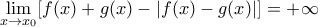 \displaystyle{\lim_{x\to x_0}[f(x)+g(x)-|f(x)-g(x)|]=+\infty}