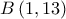 B\left( {1,13} \right)