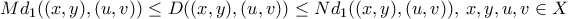 M d_1((x,y),(u,v)) \le D((x,y),(u,v)) \le N d_1((x,y),(u,v)), \, x, y, u, v \in X