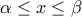 \alpha \leq x\leq \beta