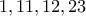 1,11,12,23