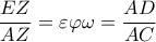 \displaystyle{\dfrac{EZ}{AZ}=\varepsilon \varphi \omega =\dfrac{AD}{AC}}