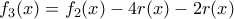 f_3(x)=f_2(x)-4r(x)-2r(x) f_3(x)=f_2(x)-4r(x)-2r(x)