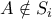 A \notin S_{i}
