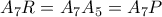 A_{7}R = A_{7}A_{5} = A_{7}P