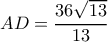 AD=\dfrac{36\sqrt{13}}{13}