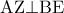 \displaystyle{\,\,\,{\rm{{\rm A}{\rm Z}}} \bot {\rm{{\rm B}{\rm E}}}\,\,\,}