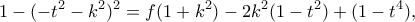 \displaystyle{1-(-t^2-k^2)^2=f(1+k^2)-2k^2(1-t^2)+(1-t^4),}