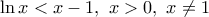 \ln x<x-1,\,\,x>0,\,\,x\ne 1