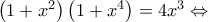 \left( 1+x^{2}\right) \left( 1+x^{4}\right) =4x^{3}\Leftrightarrow