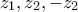 \displaystyle{z_1 ,z_2 , - z_2 }