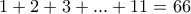 1+2+3+...+11=66