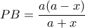 \displaystyle{ PB= \frac{a(a-x)}{a+x}} \displaystyle{ PB= \frac{a(a-x)}{a+x}}