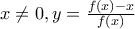 x\neq 0, y=\frac{f(x)-x}{f(x)}