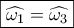 \boxed{\widehat {{\omega _1}} = \widehat {{\omega _3}}} \boxed{\widehat {{\omega _1}} = \widehat {{\omega _3}}}