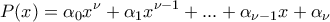 \displaystyle{P(x)=\alpha_0x^{\nu}+\alpha_1x^{\nu-1}+...+\alpha_{\nu-1}x+\alpha_{\nu} }