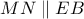 MN\parallel EB