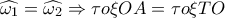 \widehat {{\omega _1}} = \widehat {{\omega _2}} \Rightarrow \tau o\xi OA = \tau o\xi TO