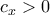 c_x>0