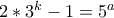 2*3^{k}-1=5^{a}