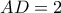 AD=2