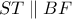 ST \parallel BF