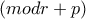\displaystyle{(mod r+p)}