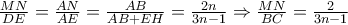 \frac{MN}{DE}=\frac{AN}{AE}=\frac{AB}{AB+EH}=\frac{2n}{3n-1}\Rightarrow \frac{MN}{BC}=\frac{2}{3n-1}