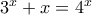3^x+x=4^x