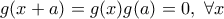 g(x+a)=g(x)g(a)=0, \ \forall x