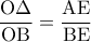 \displaystyle{\frac{{{\rm O}\Delta }}{{{\rm O}{\rm B}}} = \frac{{{\rm A}{\rm E}}}{{{\rm B}{\rm E}}}}