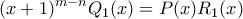 \displaystyle (x+1)^{m-n}Q_{1}(x)=P(x)R_{1}(x)