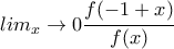 lim_x\to{0} \cfrac{f(-1+x)}{f(x)}