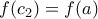 f(c_2)=f(a)