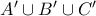 A' \cup B' \cup C'