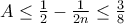 A\leq \frac{1}{2}-\frac{1}{2n}\leq \frac{3}{8}