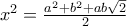 x^{2}=\frac{a^{2}+b^{2}+ab\sqrt{2}}{2}