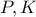 P,K
