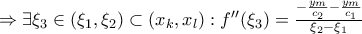  \Rightarrow \exists \xi_3 \in (\xi_1,\xi_2)\subset (x_k,x_l): f''(\xi_3)=\frac{-\frac{y_m}{c_2}-\frac{y_m}{c_1}}{\xi_2-\xi_1}