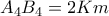A_4 B_4 =2Km
