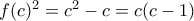 f(c)^2 = c^2 - c = c(c-1)