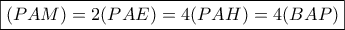 \boxed{ (PAM) = 2(PAE) = 4(PAH) = 4(BAP)}