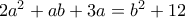 2a^2+ab+3a=b^2+12 2a^2+ab+3a=b^2+12