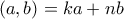 (a,b)=ka+nb (a,b)=ka+nb