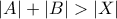 |A| + |B| > |X|