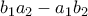 b_1a_2-a_1b_2