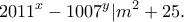 \displaystyle{2011^x - 1007^y| m^2+ 25.} \displaystyle{2011^x - 1007^y| m^2+ 25.}