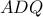 \displaystyle{ADQ}