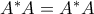 A^*A = A^*A