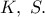 K,\ S.